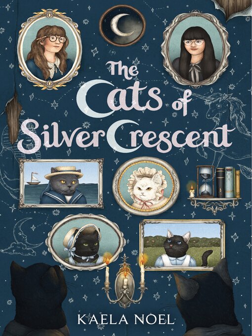 Title details for The Cats of Silver Crescent by Kaela Noel - Available